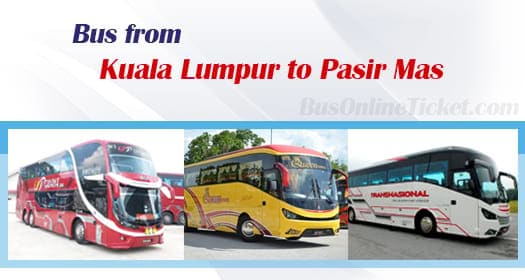 Bus from KL to Pasir Mas